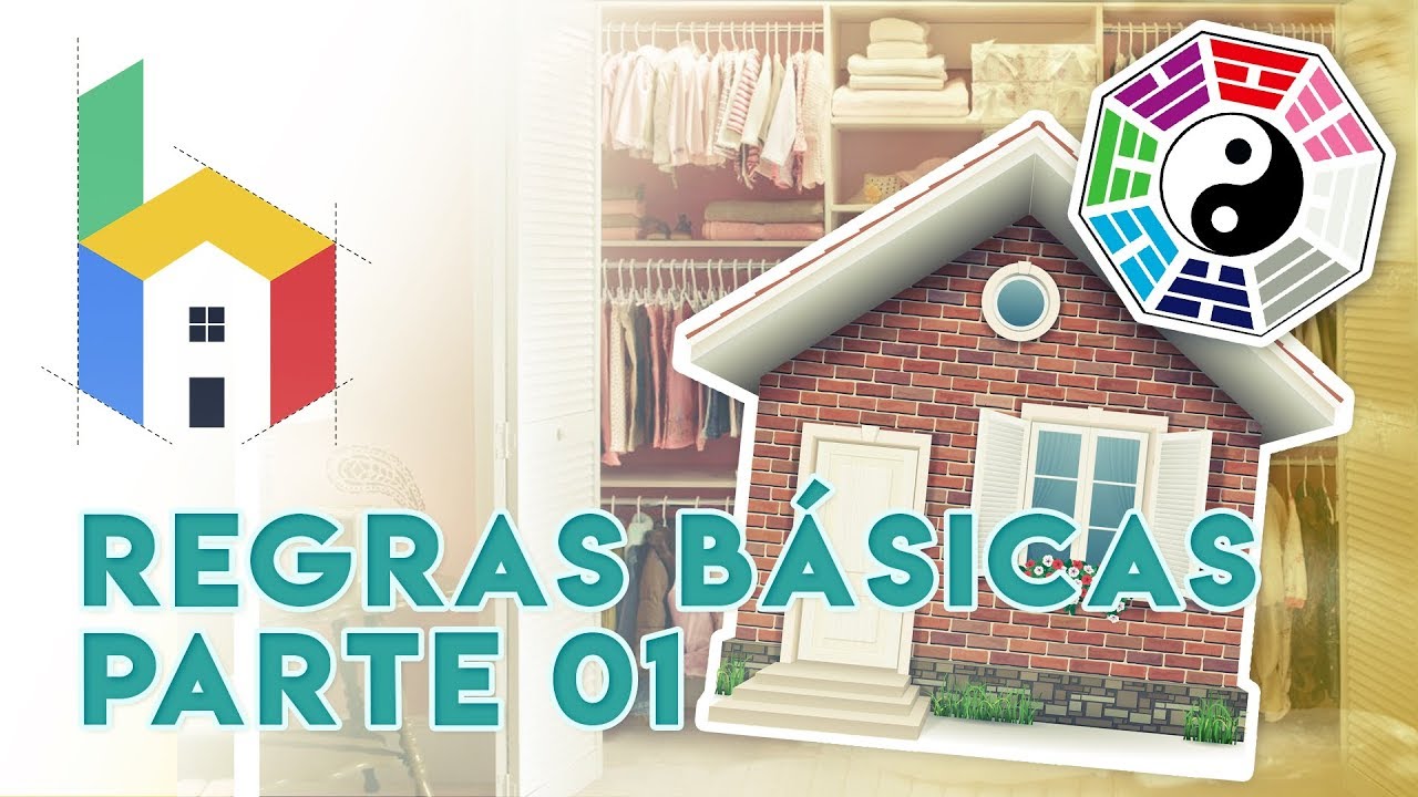 As Regras Básicas do Feng Shui - Parte 1