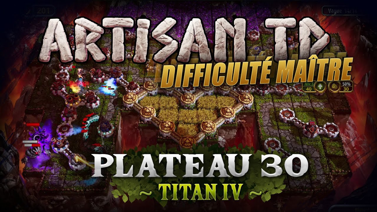 Plateau 30 TITAN IV + succès Luna Park TD difficulté Maître - Solution Niveau 30 No Hit 3 étoiles