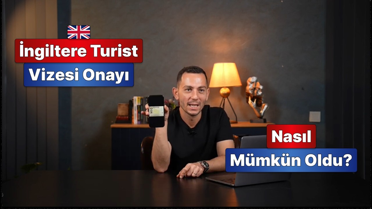 İngiltere Turist Vizesi Onayı nasıl mümkün oldu ?
