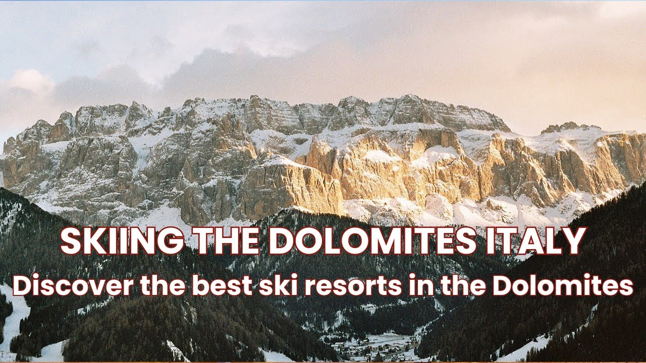 Skiing the Dolomites Italy | Discover the best ski resorts in Italy