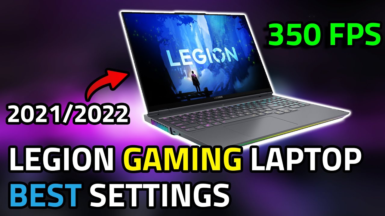 How to Optimize Lenovo Legion Gaming Laptops 2022 & 2021 for Gaming