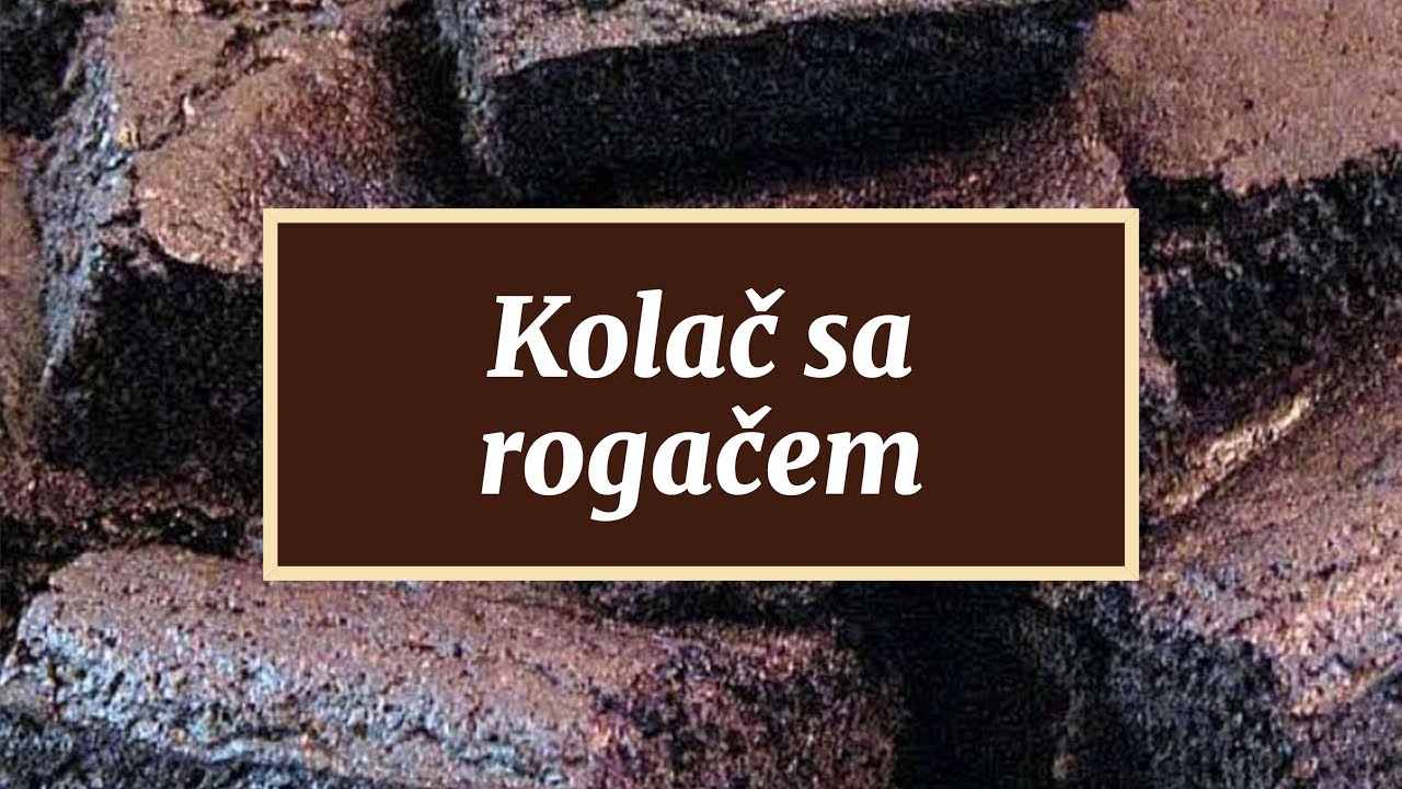 Kolač sa rogačem
