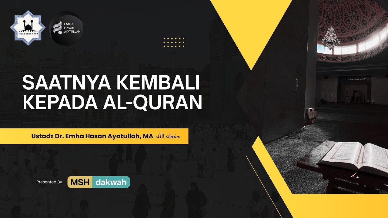 🔴[LIVE] Ustadz Dr. Emha Hasan Ayatullah, MA. | Saatnya Kembali Kepada Al-Qur`an