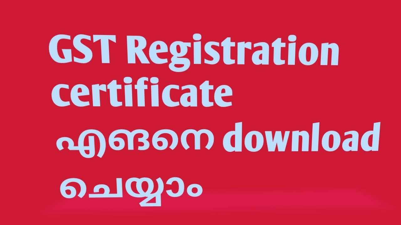 How to download GST registration Certificate Malayalam