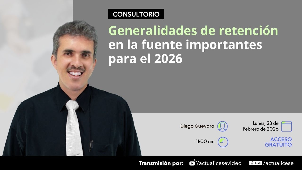 Generalidades de retención en la fuente importantes para el 2026