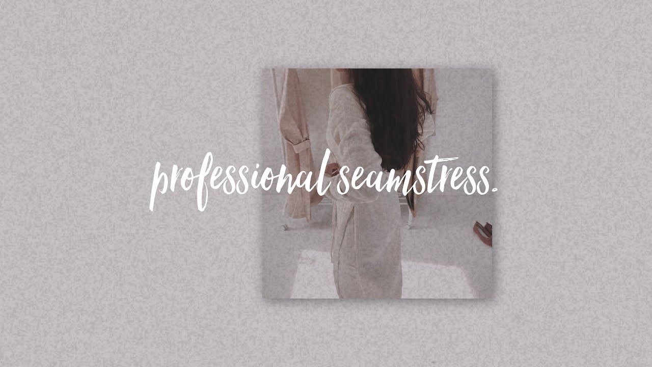 professional seamstress (forced).