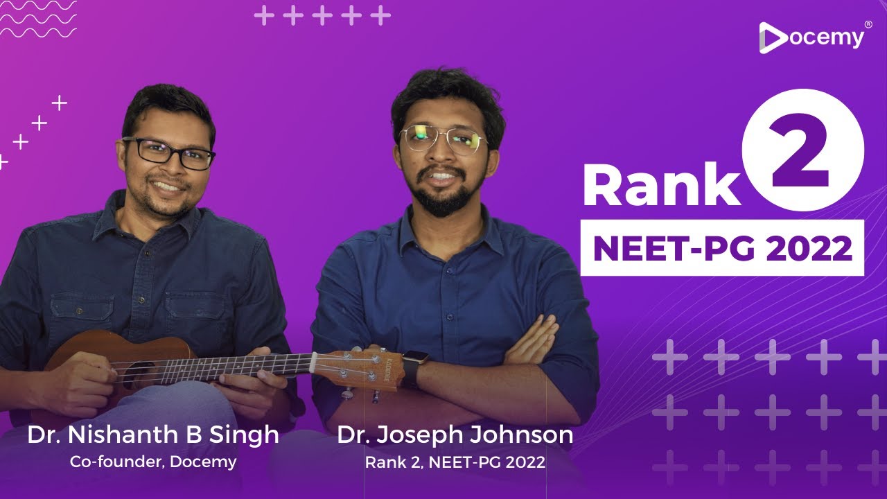 NEET PG Topper 2022 | Rank 2 Dr. JOSEPH JOHNSON shares his detailed strategy | Docemy💜