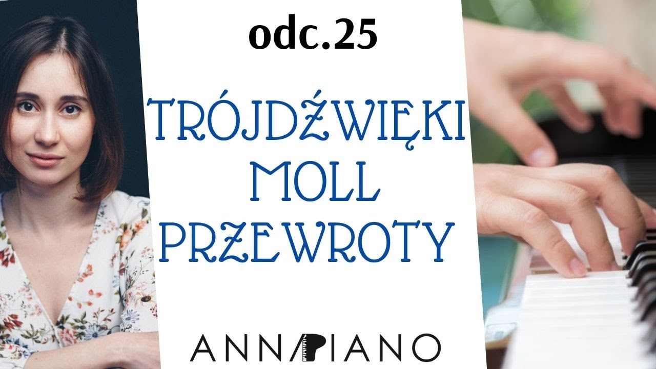odc.25 Trójdźwięki molowe, przewroty. Ćwiczenia. @annapiano.muzyka #pianinoodpodstaw #trojdzwieki #moll