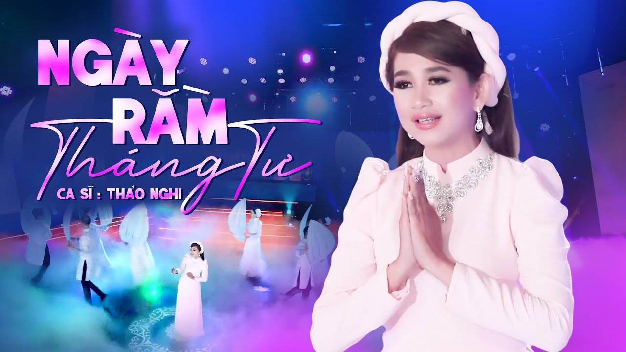 Ngày Rằm Tháng Tư | Thảo Nghi Hát Mừng Lễ Phật Đản 2021 | Nhạc Phật Giáo Hay Nhất