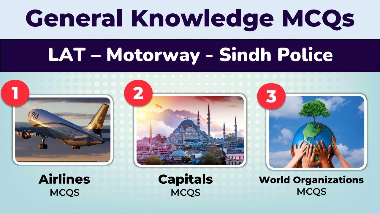 General Knowledge GK Questions And Answers Motorway Police, Sindh Police, LAT Test 2024 Preparation