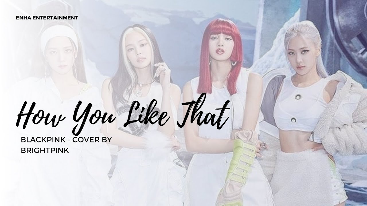 BLACKPINK - 'How You Like That' [Vocal Cover By BrightPink]