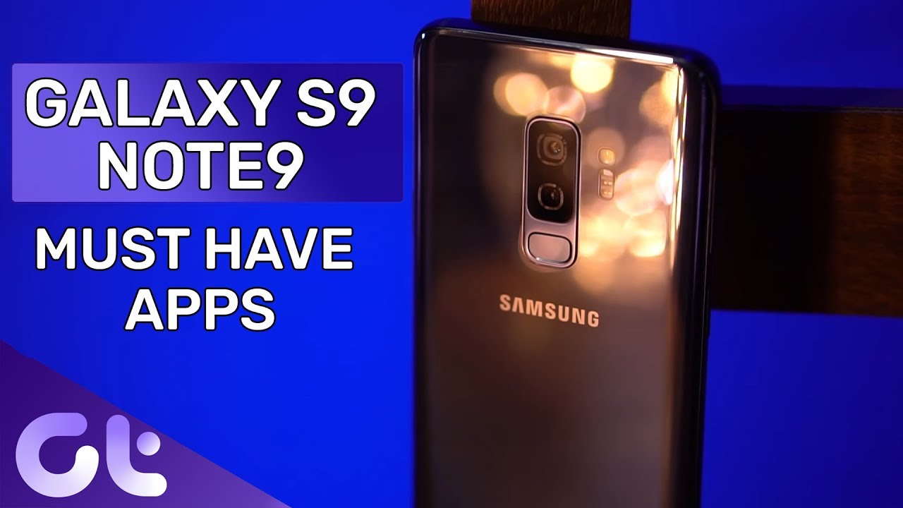 Top 9 Best Apps for Samsung Galaxy S9 & Note 9 | MUST DOWNLOAD | Guiding Tech