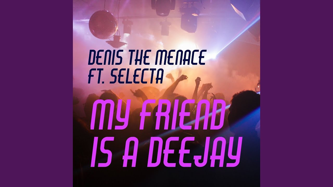 My Friend Is a DJ