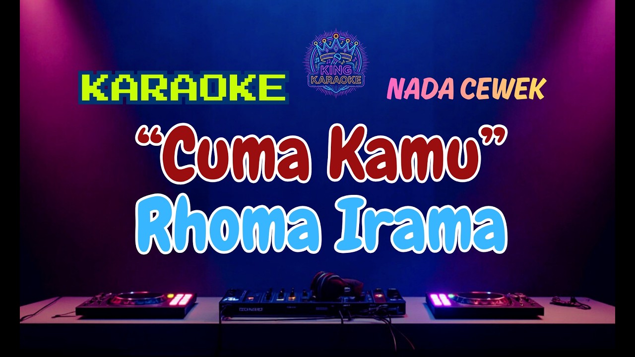 Cuma Kamu - Karaoke Nada Wanita - Rhoma Irama