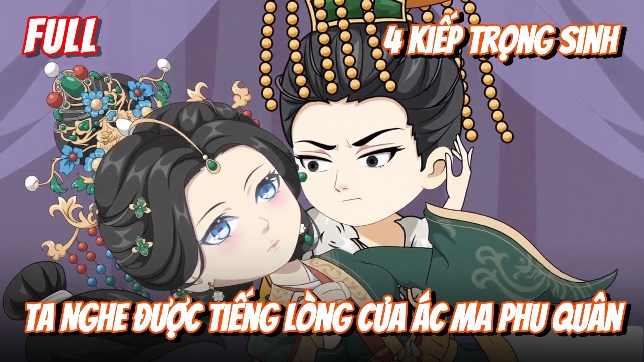 FULL BỘ | 4 Kiếp Trọng Sinh, Ta Nghe Được Tiếng Lòng Của Ác Ma Phu Quân | Cáo Ú Review