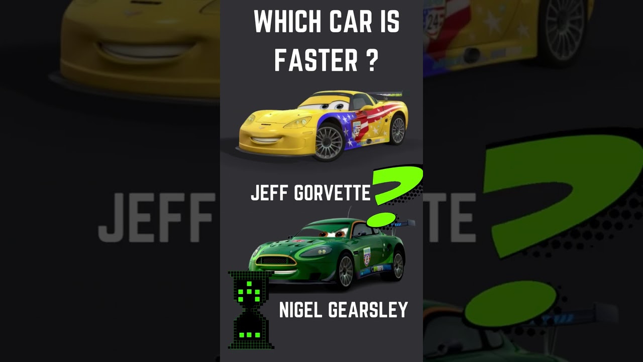 Cars Characters in Real#shorts | Which Car Is Faster? Jeff Gorvette and Nigel Gearsley