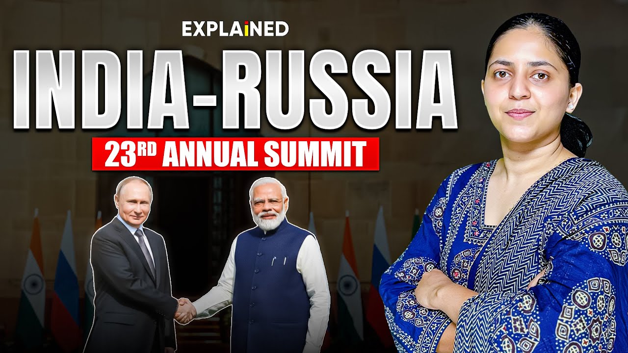 India-Russia Summit 2025 Decoded: $100 Billion Trade Target + Defence Pact | UPSC Current Affairs