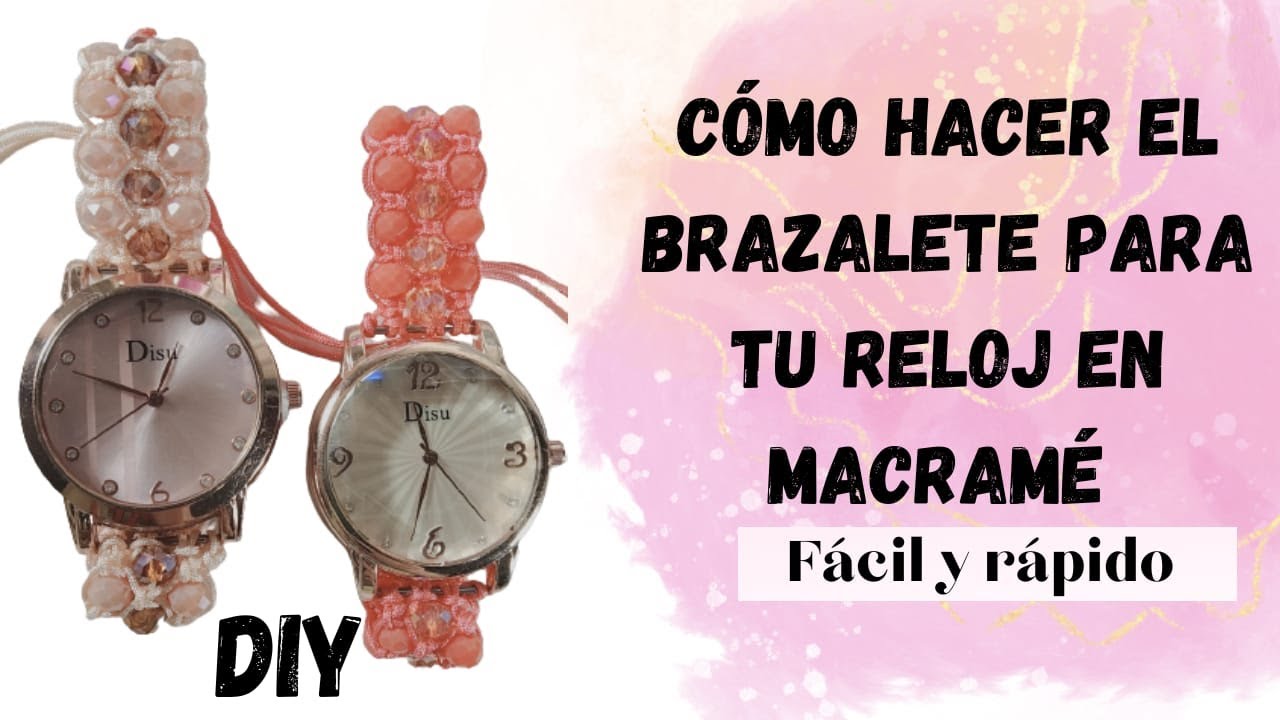 DIY Tutorial de cómo hacer un hermoso brazalete para reloj con cristales en nudo macramé