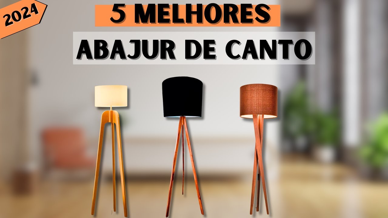 ✅Top 5 Melhores Abajur de Canto! De Chão ( ONDE COMPRAR?) Guia Completo dos Melhores Preços🧐