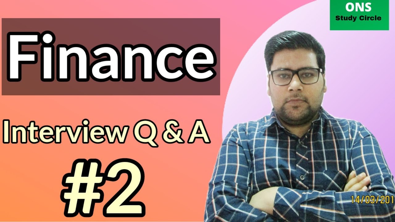 Finance Interview Questions And Answers | Part 2