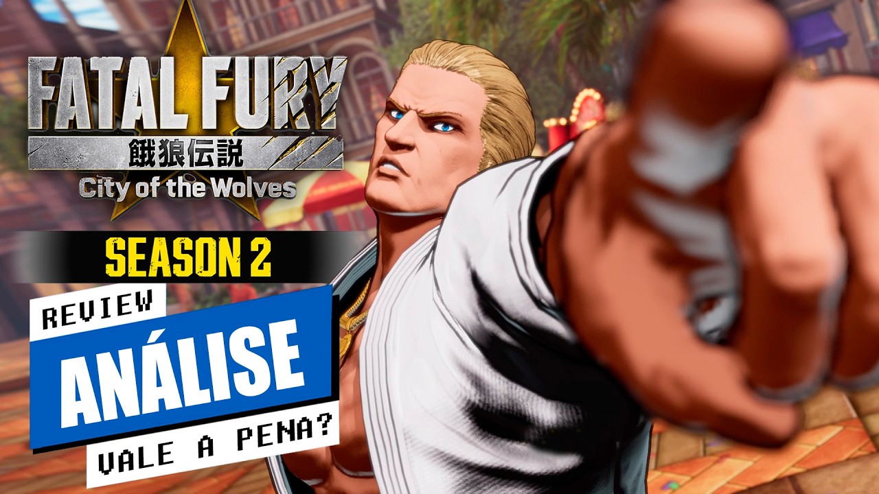 FATAL FURY City of the Wolves: Comprar a SEASON 2 Vale a Pena?