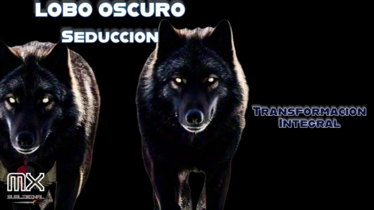 Seducci&oacute;n del Lobo Oscuro  -  Subliminal de Transformaci&oacute;n Total