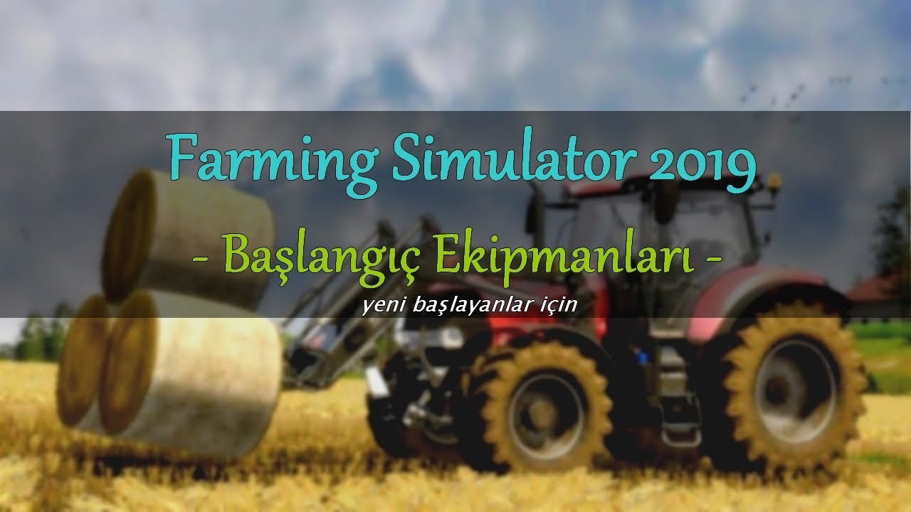 FS19 Başlangıç  Ekipmanları , Tarla Almak , Ev İnşa Etmek | Farming Simulator 2019 #1