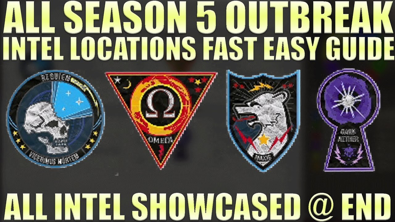 ALL Season 5 Outbreak Intel Locations Guide Fast Easy Tutorial Dark Aether Omega Maxis Requiem