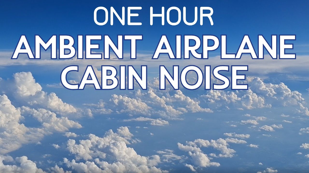 Airplane Cabin Noise - ONE HOUR - Ambient background