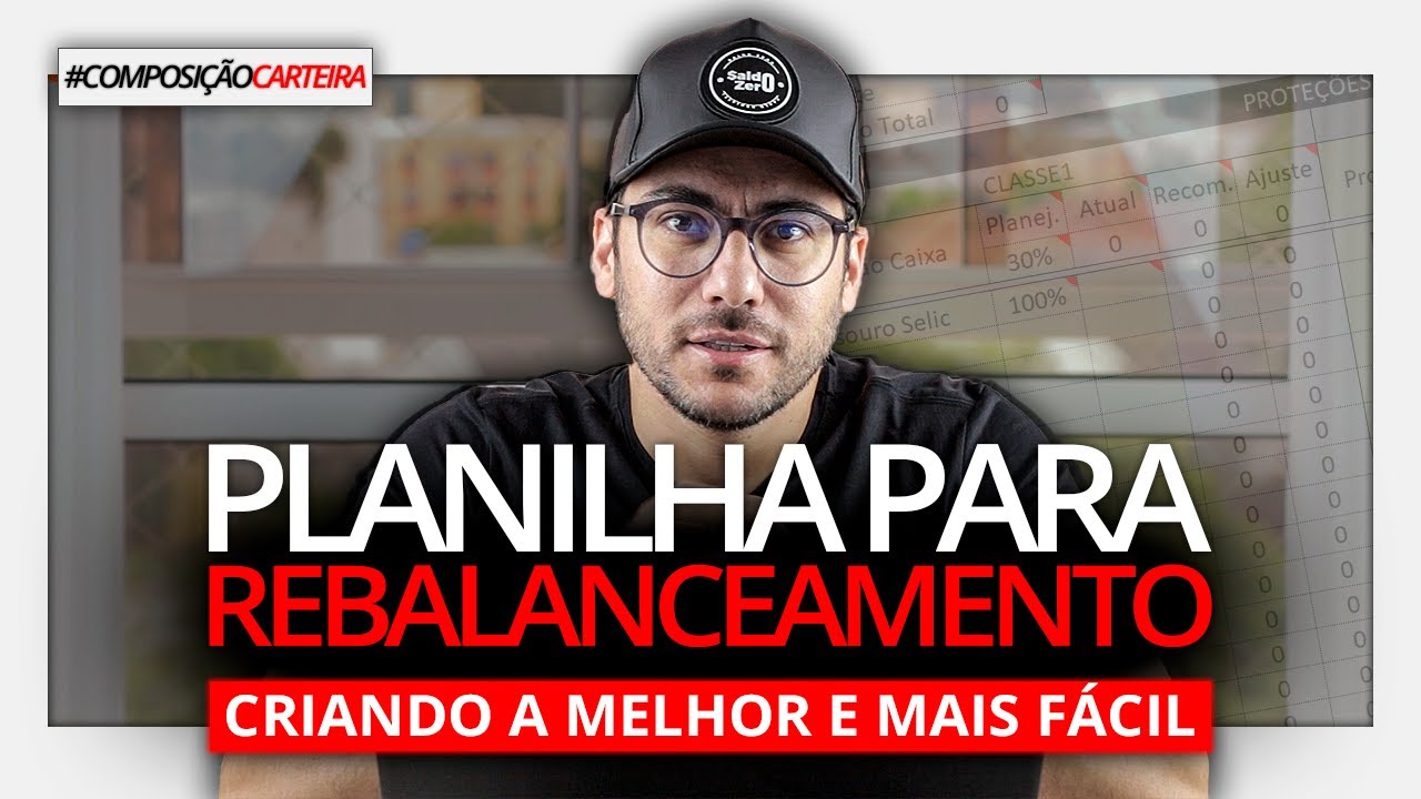 COMO CRIAR UMA PLANILHA DE REBALANCEAMENTO DE CARTEIRA DE INVESTIMENTOS
