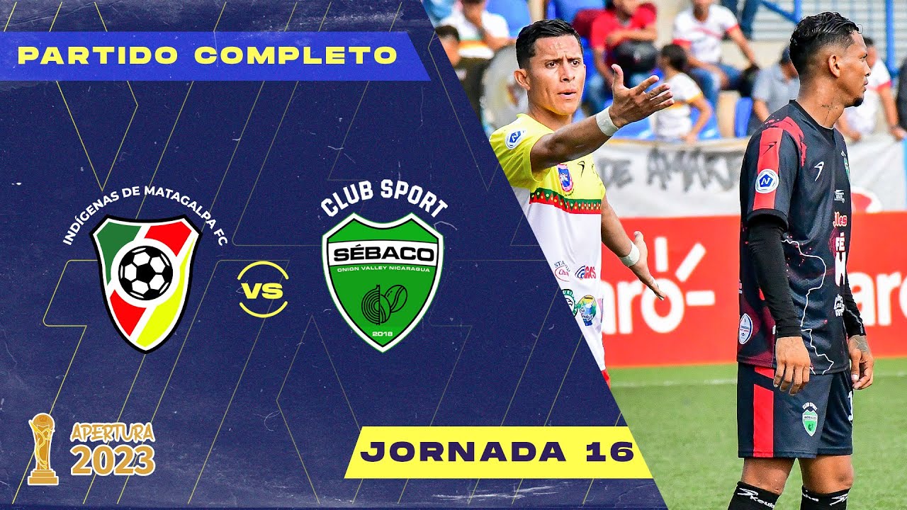 🔴 EN VIVO 🔴 Matagalpa FC vs Club Sport Sébaco | Liga Primera | Apertura 2023