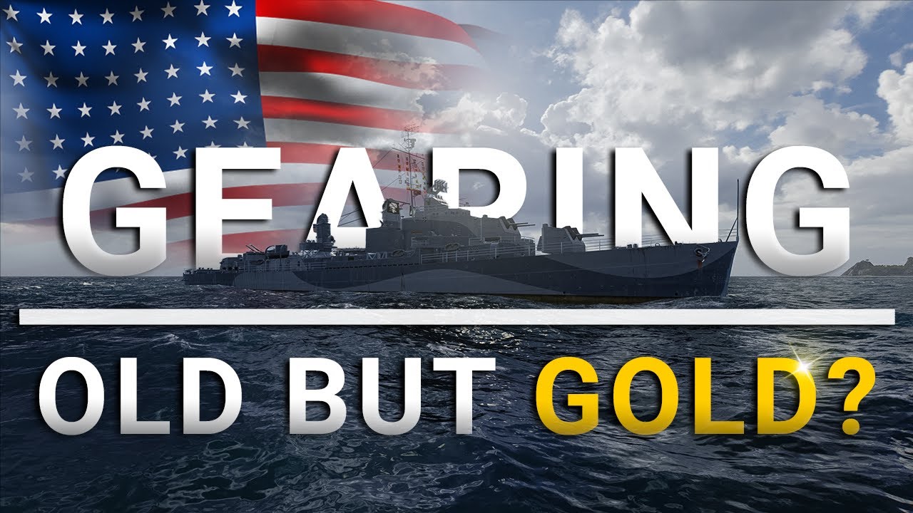 World Of Warships - Gearing | Old But Gold? (September 2021 Gameplay)