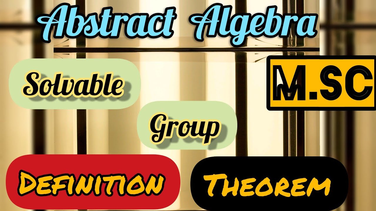 Solvable Group || Definition || Theorem || M.Sc