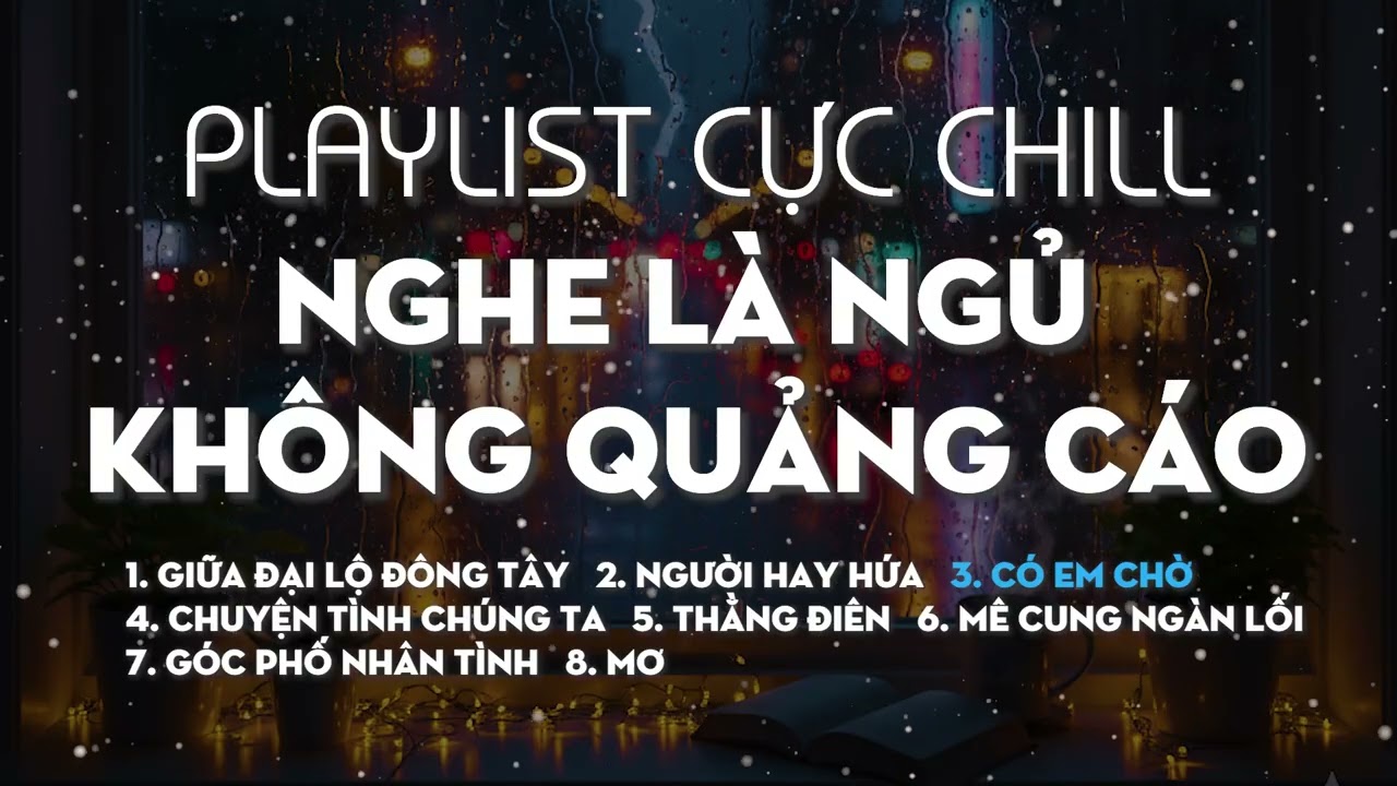 Playlist Cực Chill Dễ Ngủ | Những Bản Hits Việt Nhẹ Nhàng Thư Giãn