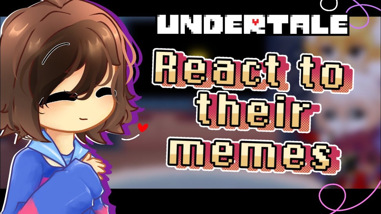 [🇪🇦/🇺🇲] • UNDERTALE React to their memes 🍁 || Alaia Kun