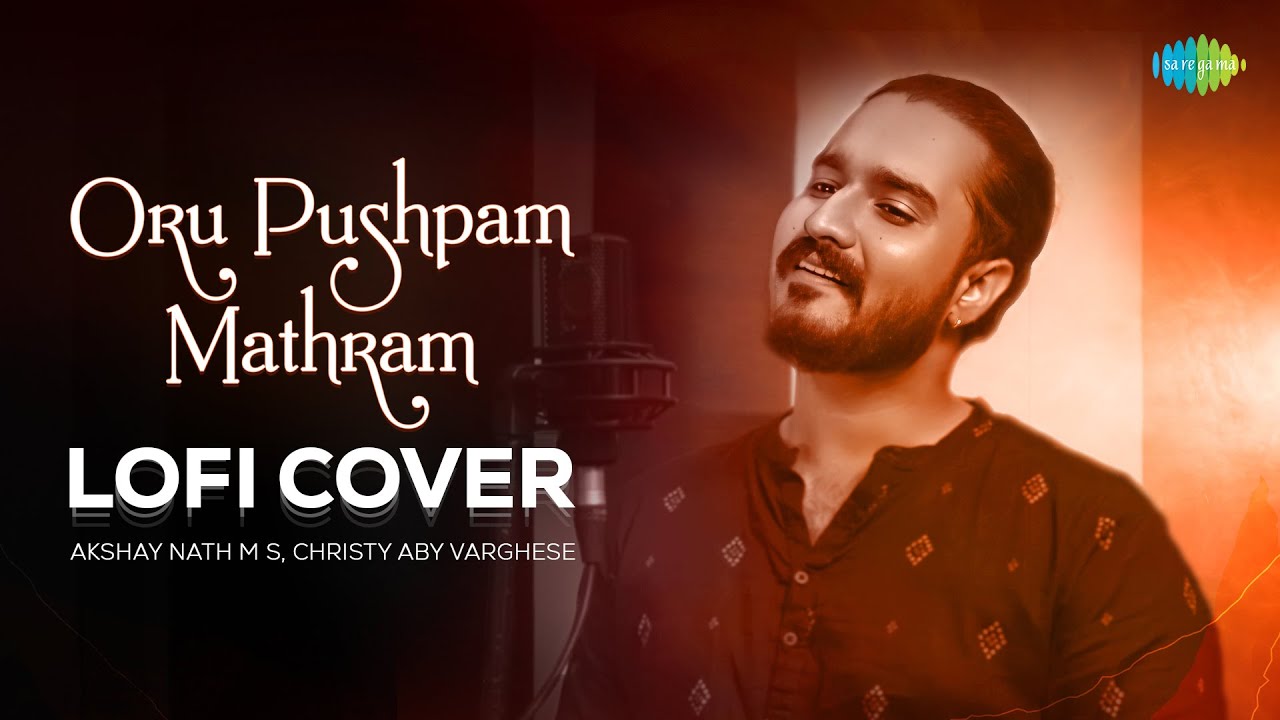 Oru Pushpam Mathram - Lofi Cover | Pareeksha | M.S. Baburaj | Akshay Nath M S, Christy Aby Varghese