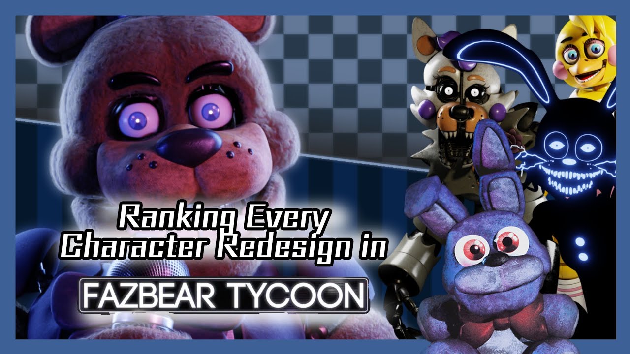 Ranking Every Character Redesign in Fazbear Tycoon (2022)