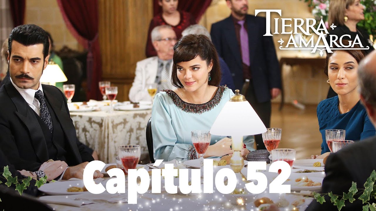 Bir Zamanlar Cukurova - Capítulo 52 @Tierra Amarga ​