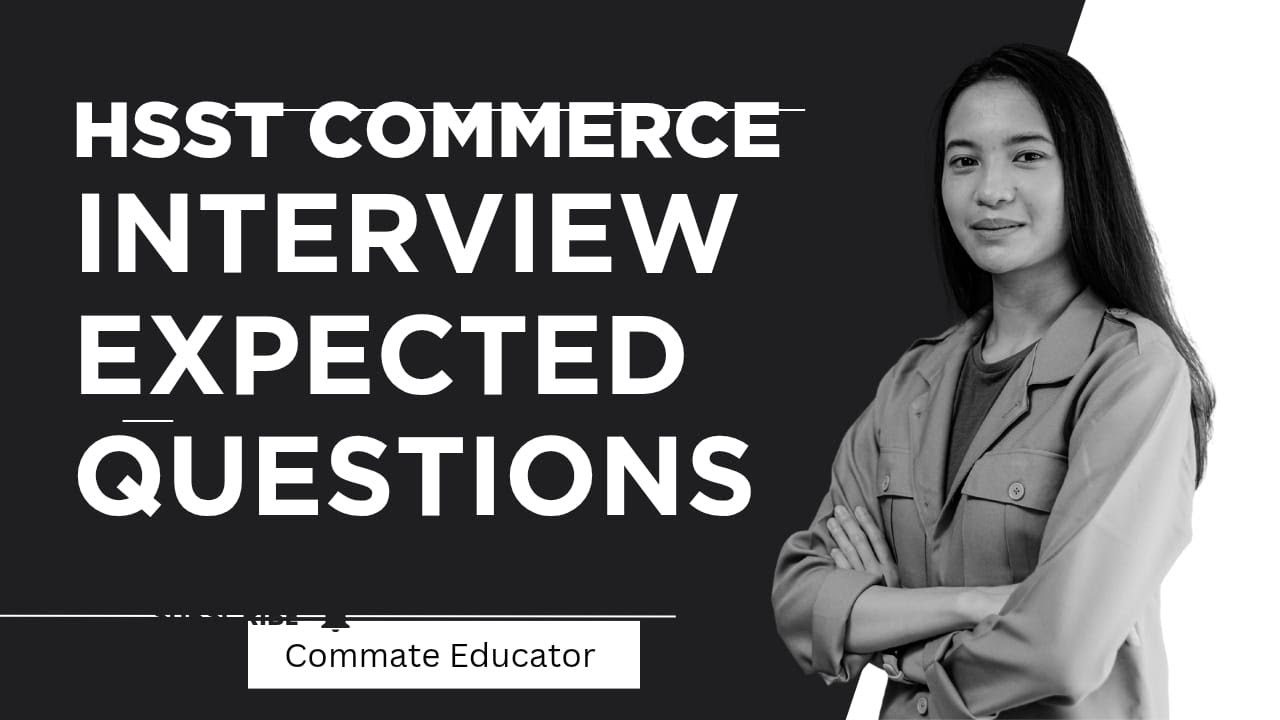 HSST Commerce EXPECTED Interview Questions