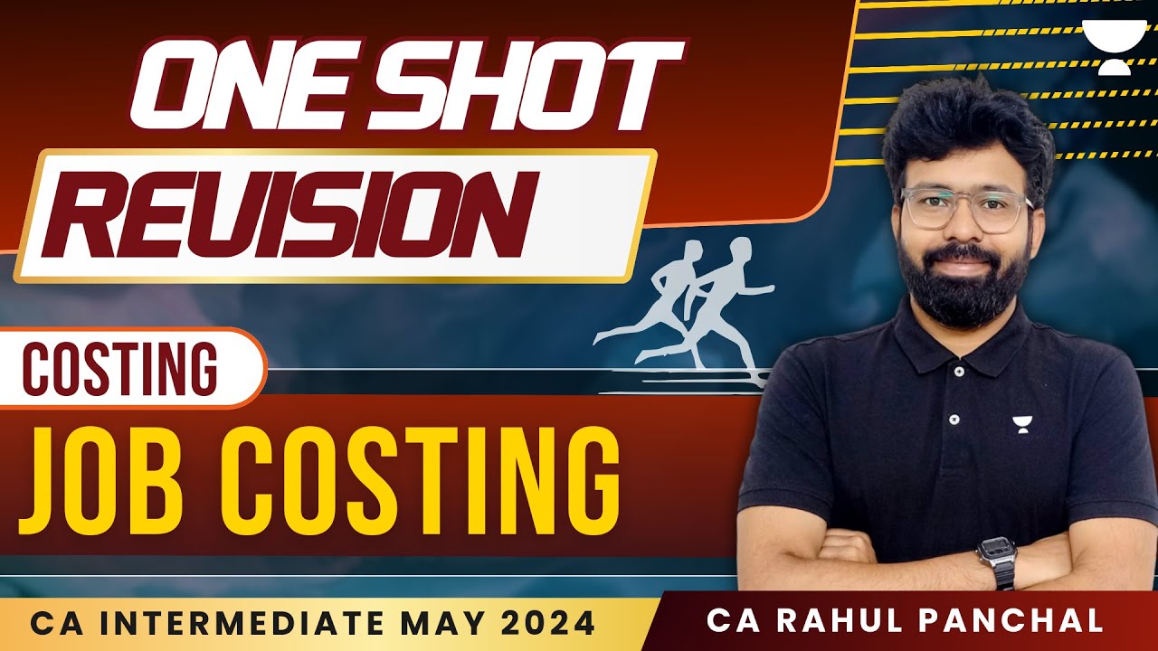Job Costing | One Shot Revision | CA Inter May 24 Costing | CA Rahul Panchal