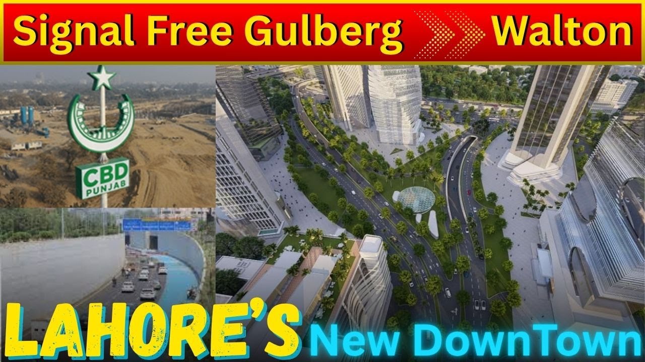New Down Town Of Lahore| CBD Punjab| Gulberg To Walton Signal free| Skyline Of Lahore #cbdpunjab