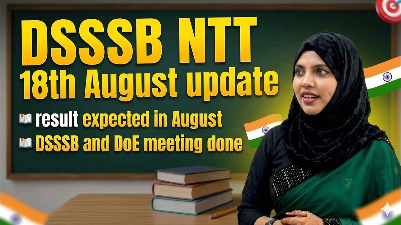 DSSSB NTT 18th August Update ❓ DOE and DSSSB meeting done ✅ Result expected in August #dsssbntt 