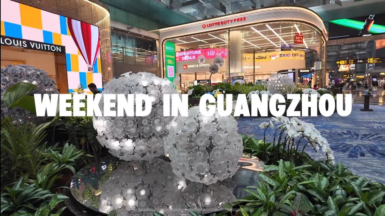 Guangzhou in 48 hours | Eat, Shop, Repeat