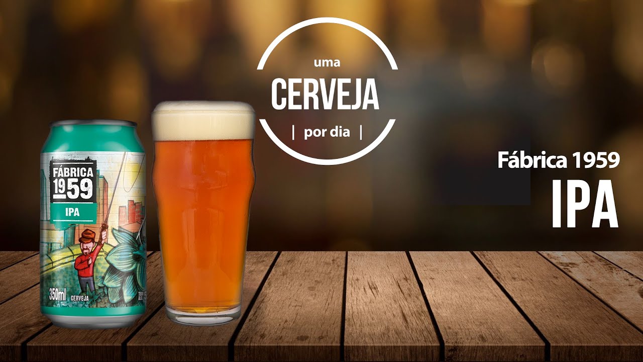 IPA | Fábrica 1959 | Uma Cerveja Por Dia 