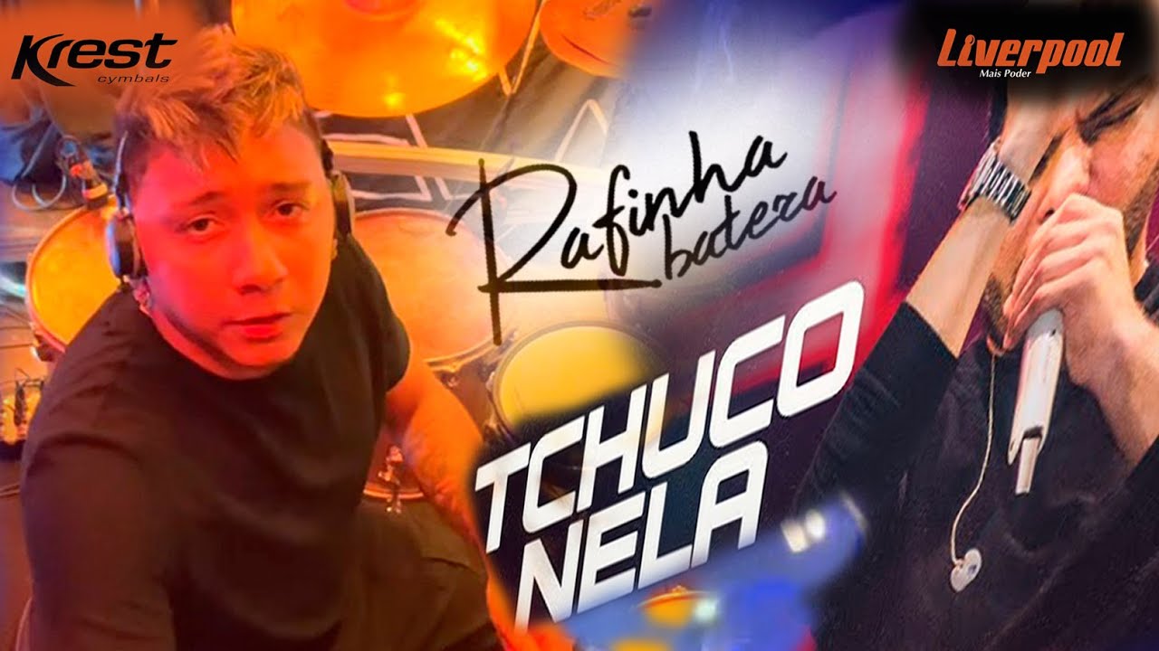 RAFINHA NA BATERA  TCHUCO  NELA