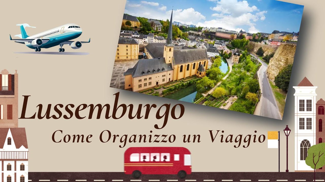 Lussemburgo Consigli pratici di viaggio