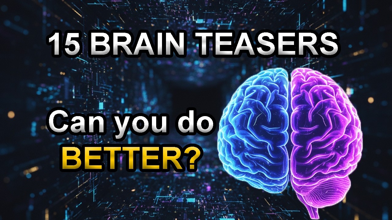 15 Brain Teasers That Will Test Your Logic (Can You Score 12/15?)
