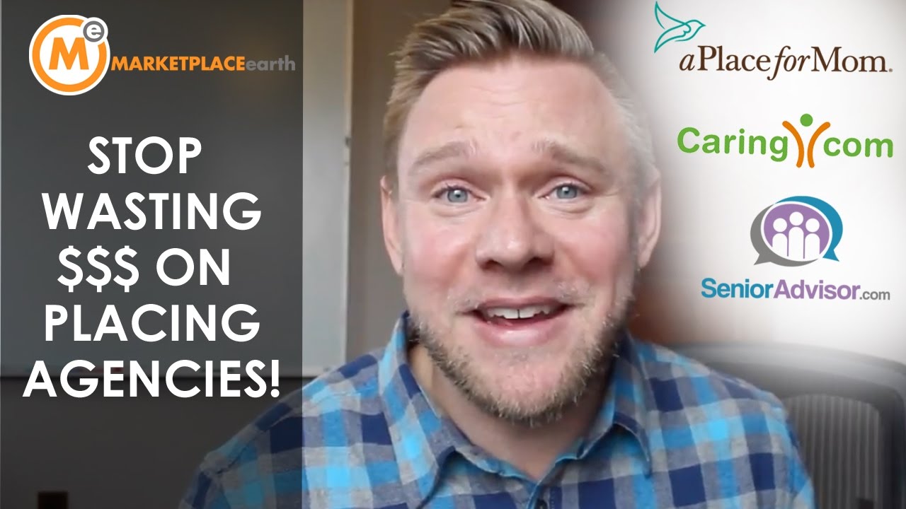 How to Get Assisted Living Leads, Save $ and NOT Pay Placing Agencies