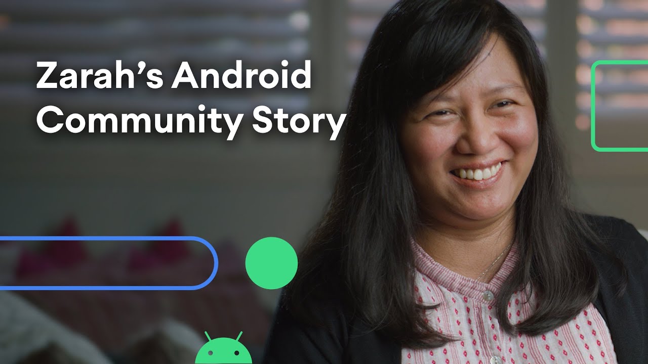 Zarah&rsquo;s Android developer community story