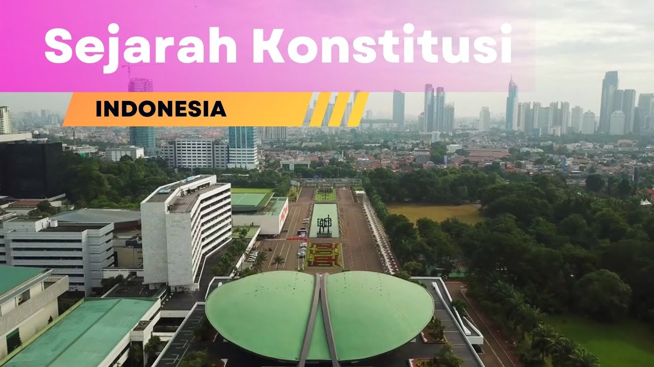 Sejarah Konstitusi Indonesia